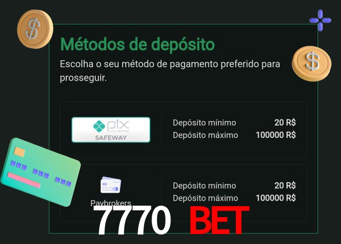 O cassino 7770 bet oferece uma grande variedade de métodos de pagamento