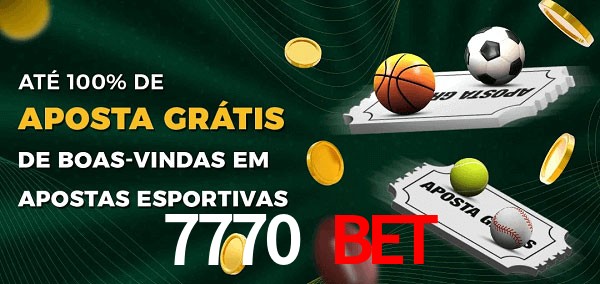 7770 bet Ate 100% de Aposta Gratis