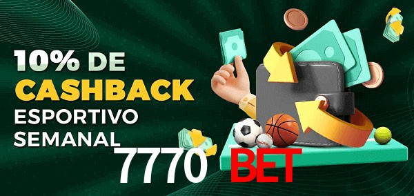 10% de bônus de cashback na 7770 bet